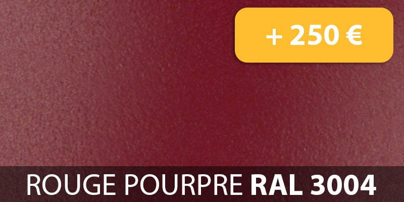 Rouge pourpre RAL 3004 +250.00 €