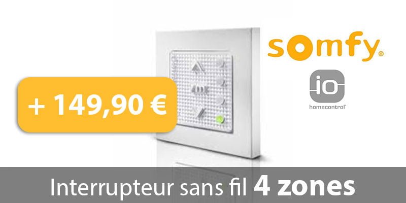 Interrupteur sans fil Somfy 4 zones +149.90 €